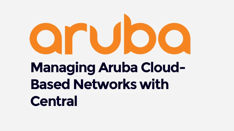 Network Management with HPE Aruba Networking Central (AOS-10) (0001195993)