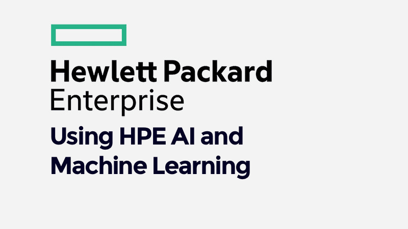 Using HPE AI and Machine Learning (0001196525)