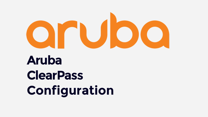 Aruba ClearPass Configuration (0001202122)