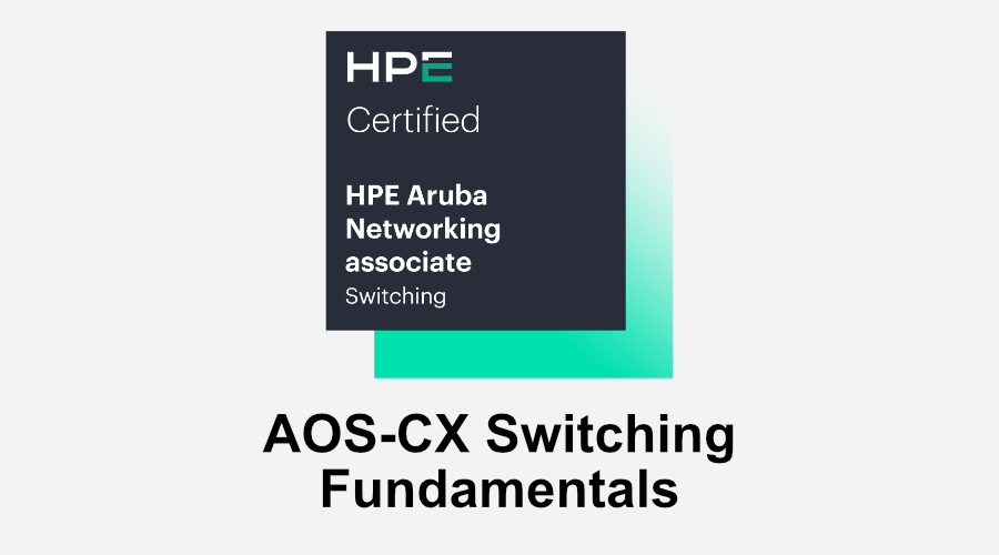 AOS-CX Switching Fundamentals (0001208242)