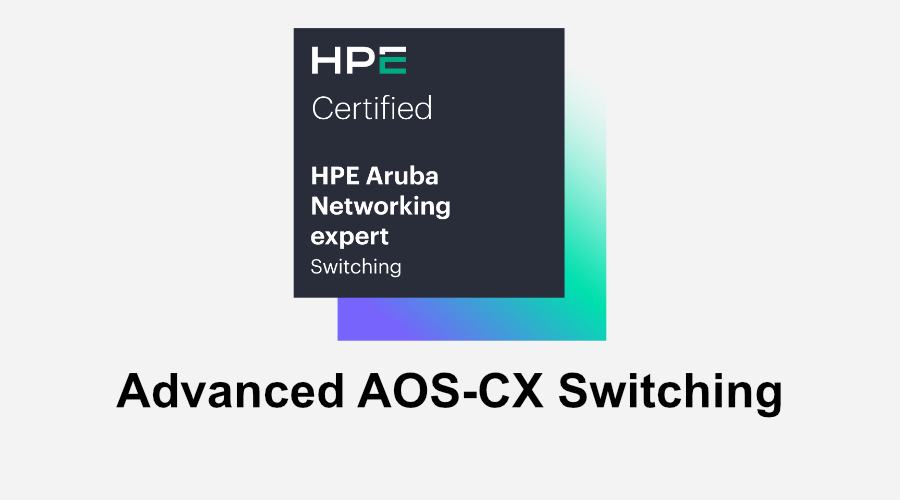 Advanced AOS-CX Switching (0001208241)